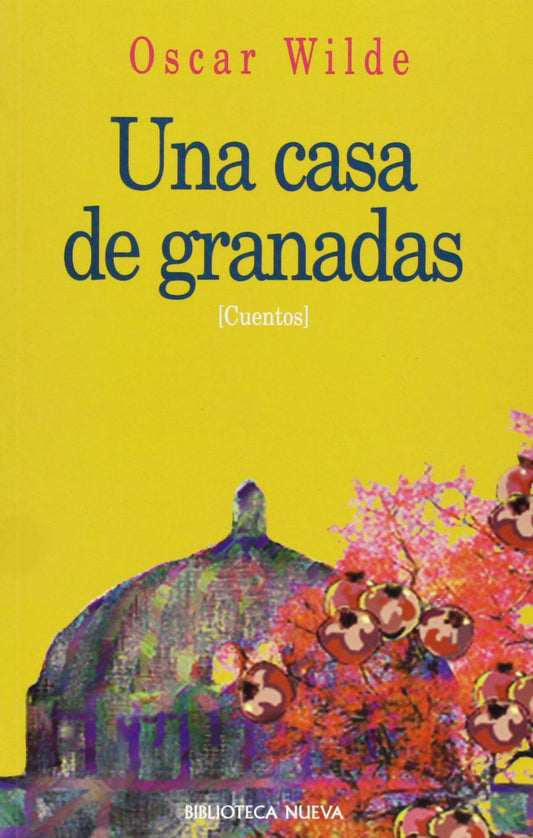 Una casa de granadas: 52 (Biblioteca Oscar Wilde)