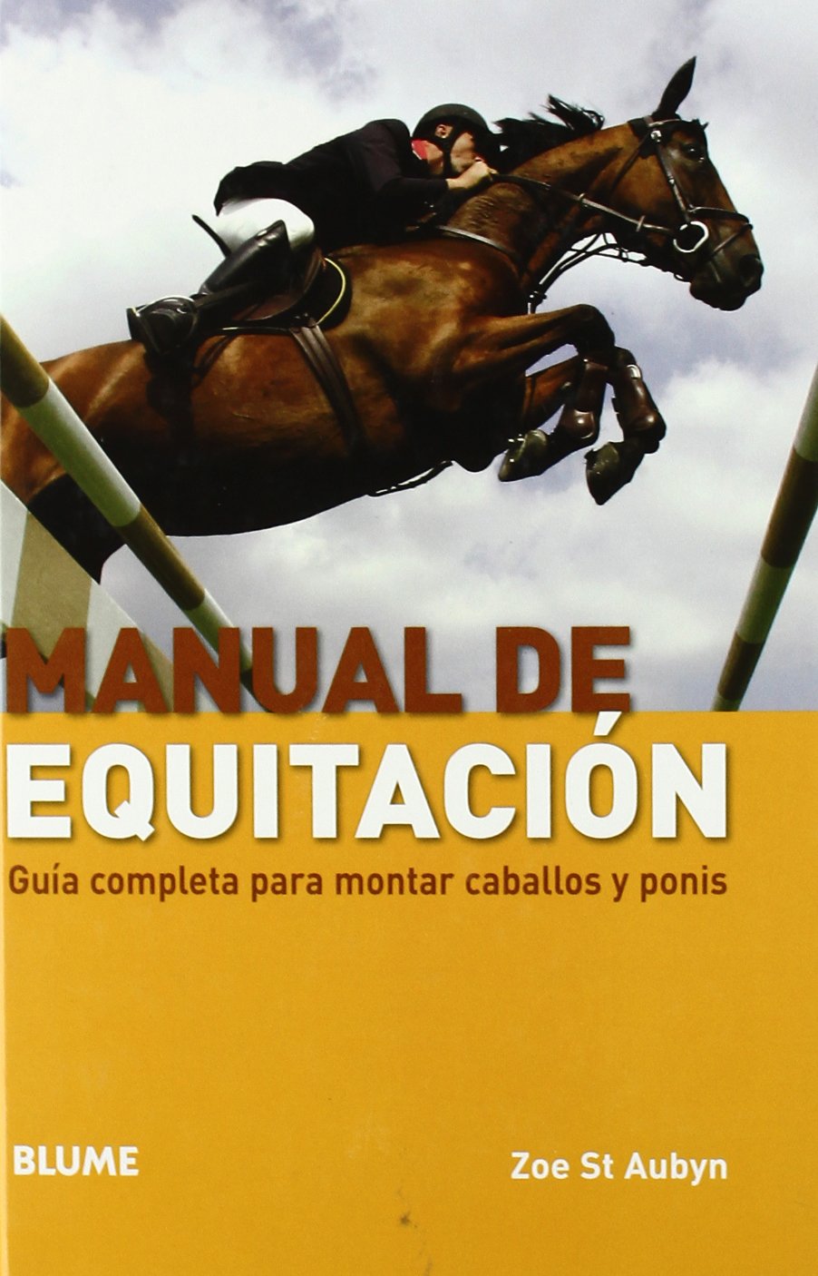manual de equitación: guía completa para montar caballos y ponis (guias practicas ilustradas)