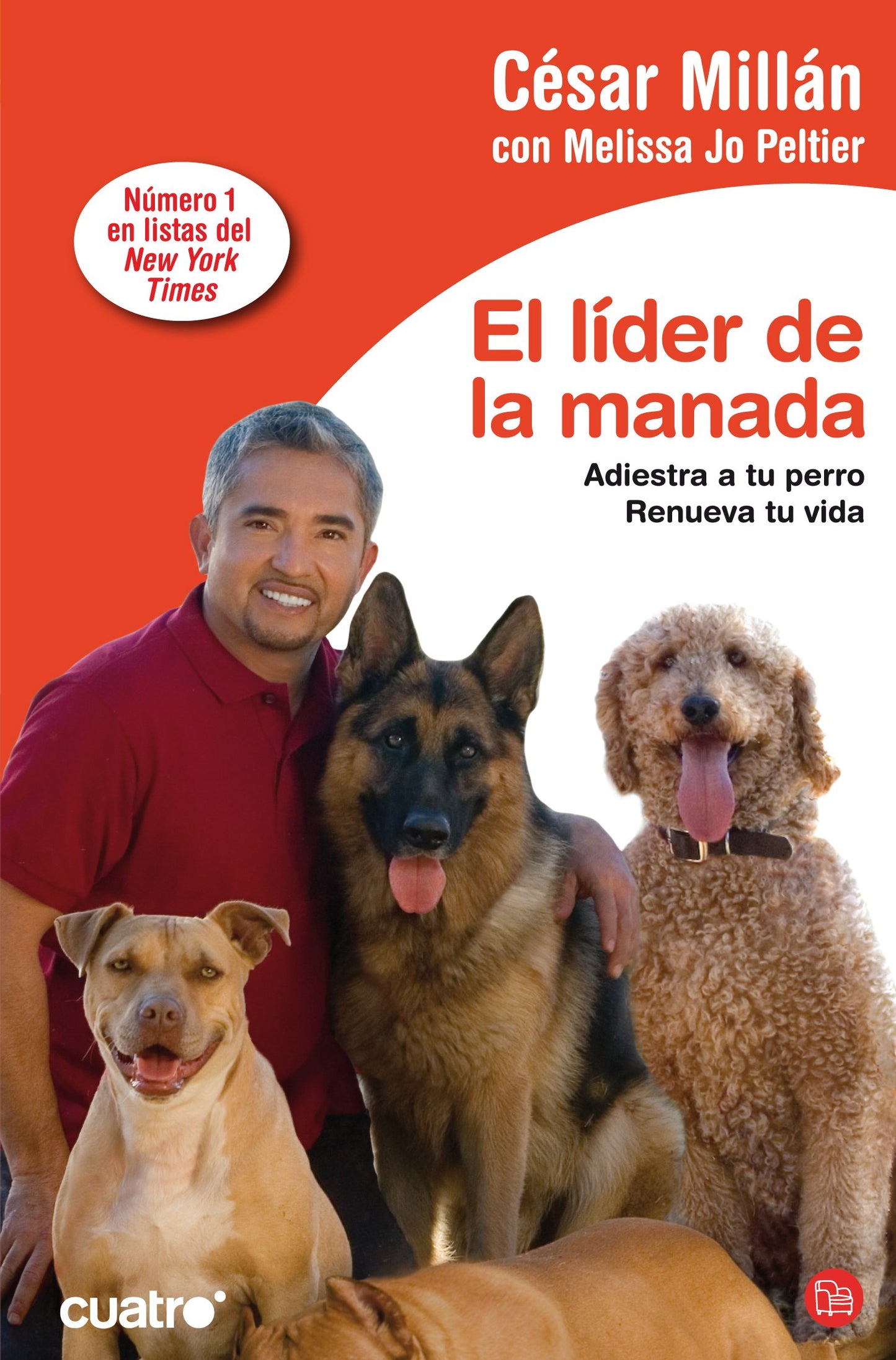 el líder de la manada (bolsillo): adiestra a tu perro. renueva tu vida (formato grande)