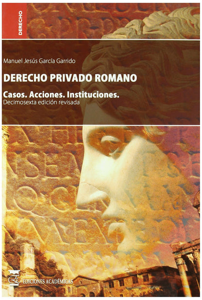 Derecho privado romano. casos. acciones. Instituciones.