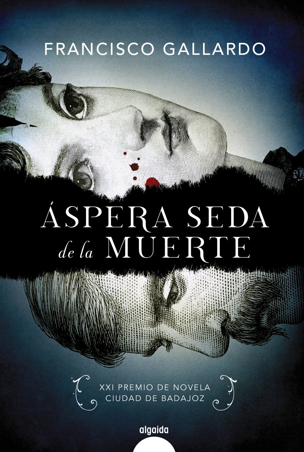 áspera seda de la muerte (algaida literaria - premio de novela ciudad de badajoz)