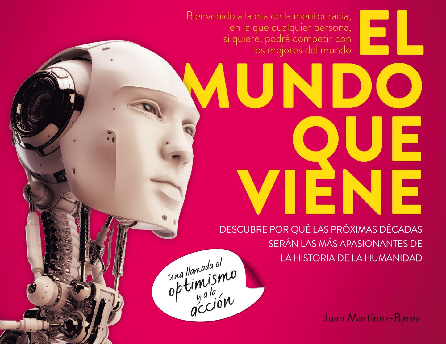 el mundo que viene: descubre por qué las próximas décadas serán las más apasionantes de la historia de la humanidad (gestión 2000)