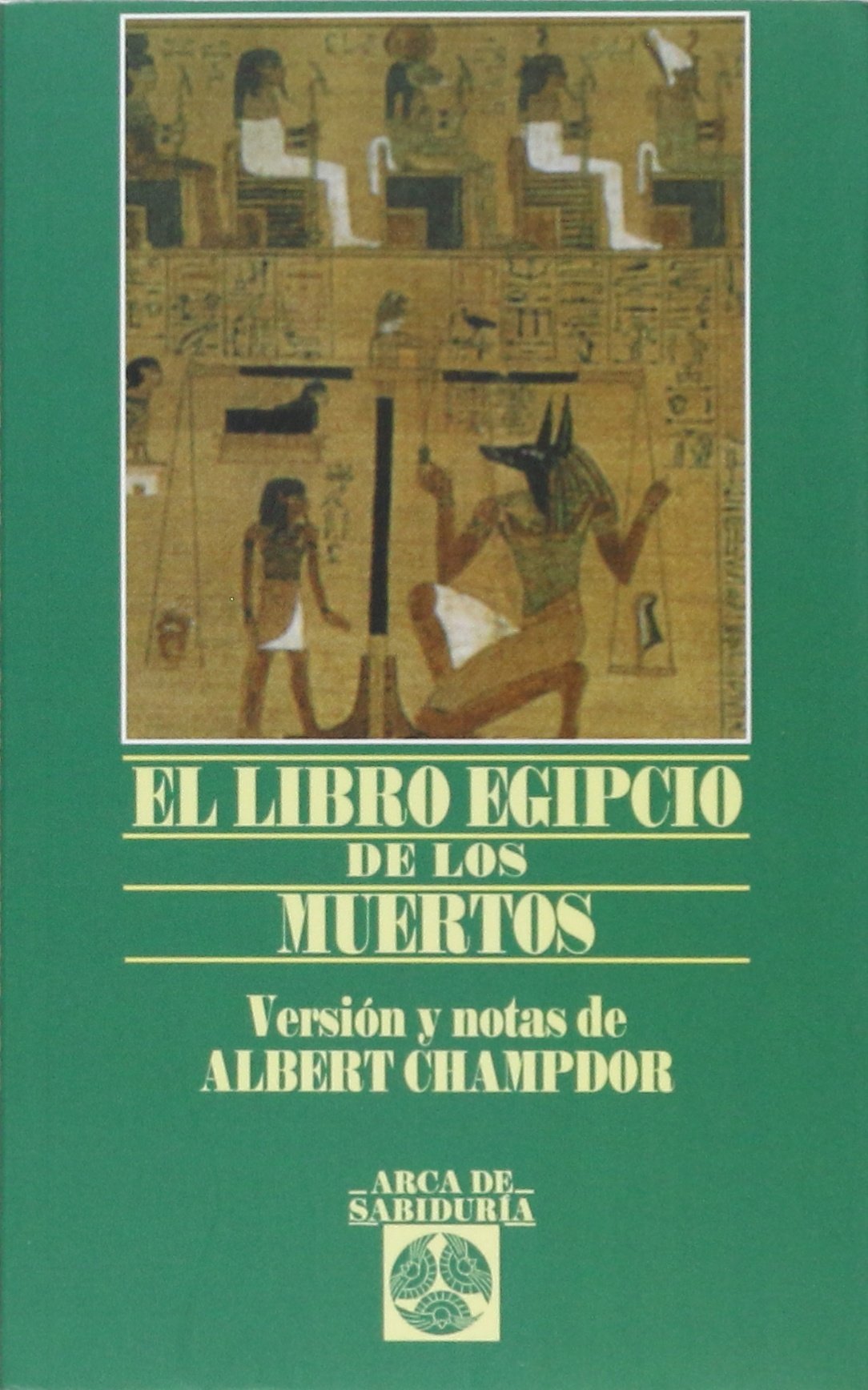 el libro egipcio de los muertos, arca de sabiduría