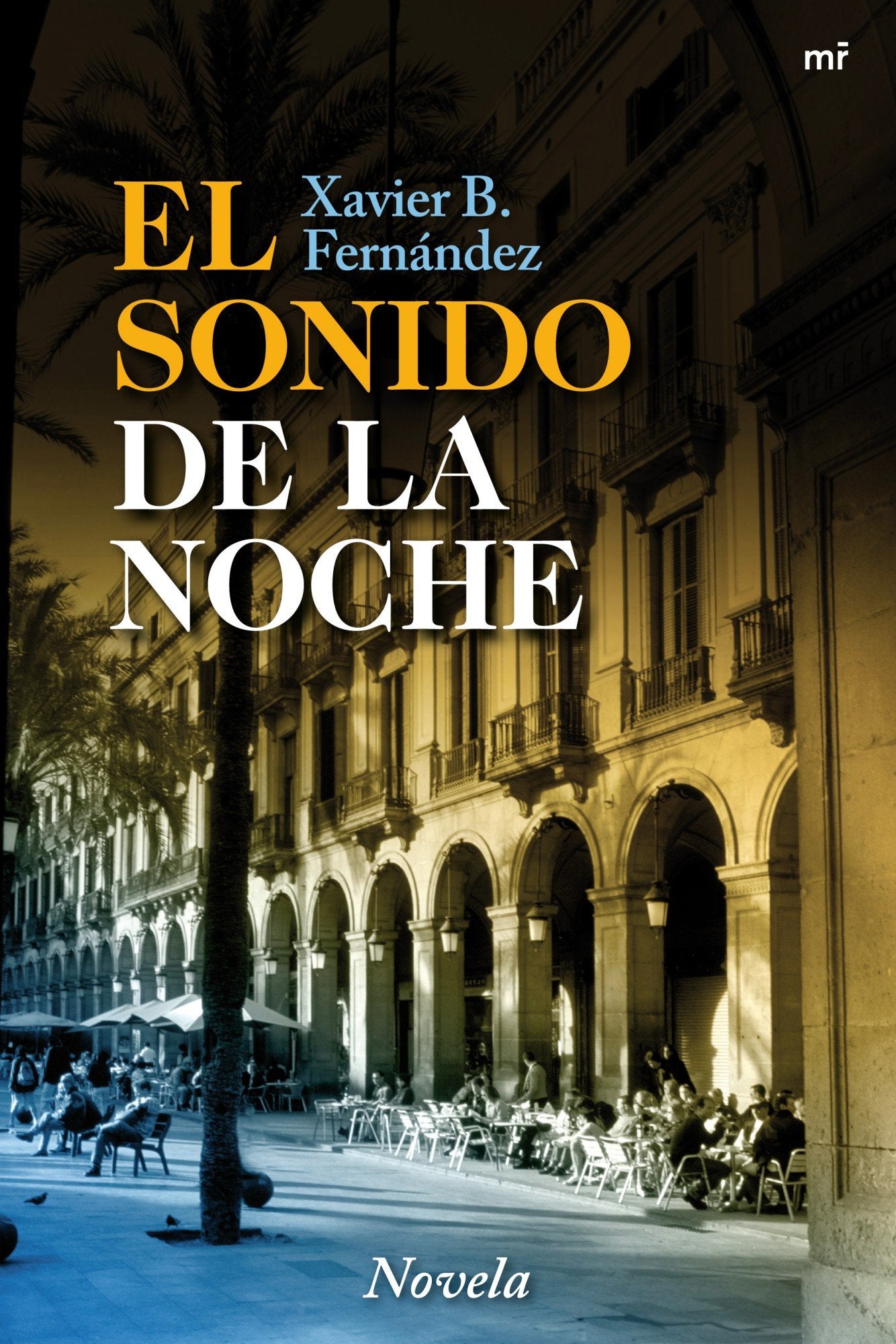 el sonido de la noche: 1 (mr narrativa)