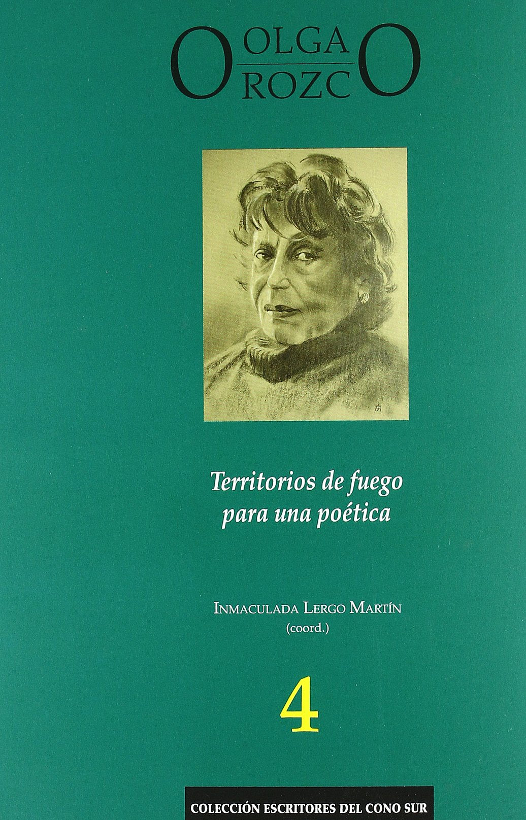 olga orozco: territorios de fuego para una poética: 42 (colección americana)