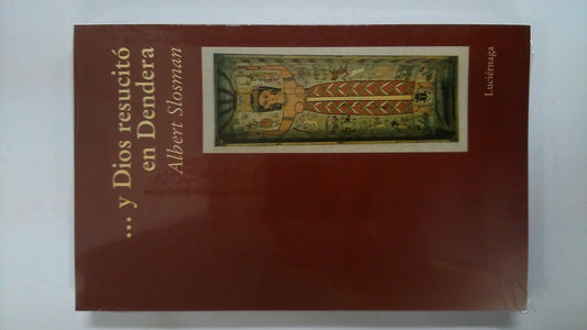 Y Dios resucitó en Dendera (NARRATIVA)