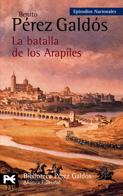 La batalla de los Arapiles: Episodios Nacionales, 10 / Primera serie: Episodios Nacionales/ National Episodes (El Libro De Bolsillo - Bibliotecas De ... Pérez Galdós - Episodios Nacionales)