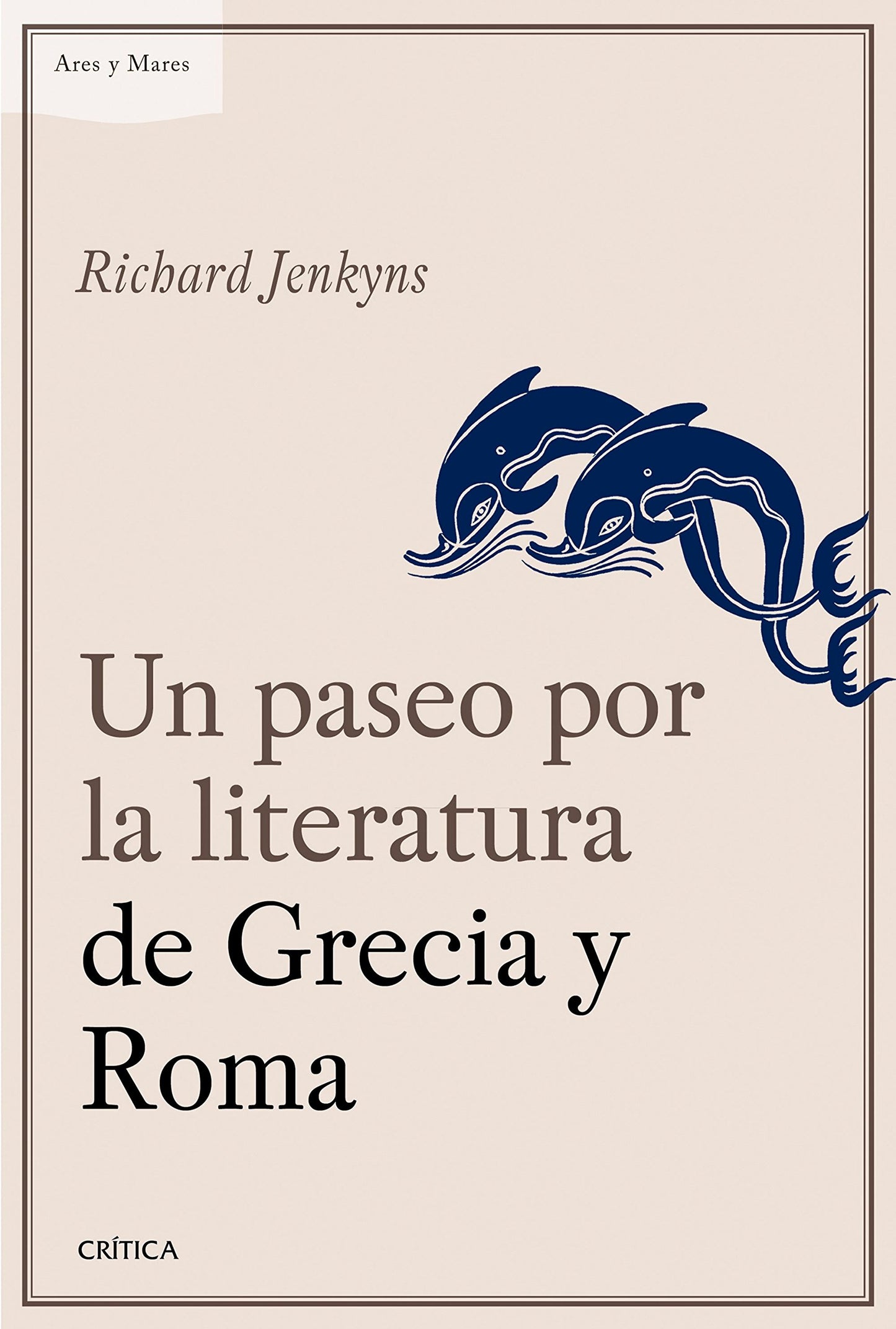 un paseo por la literatura de grecia y roma (ares y mares)