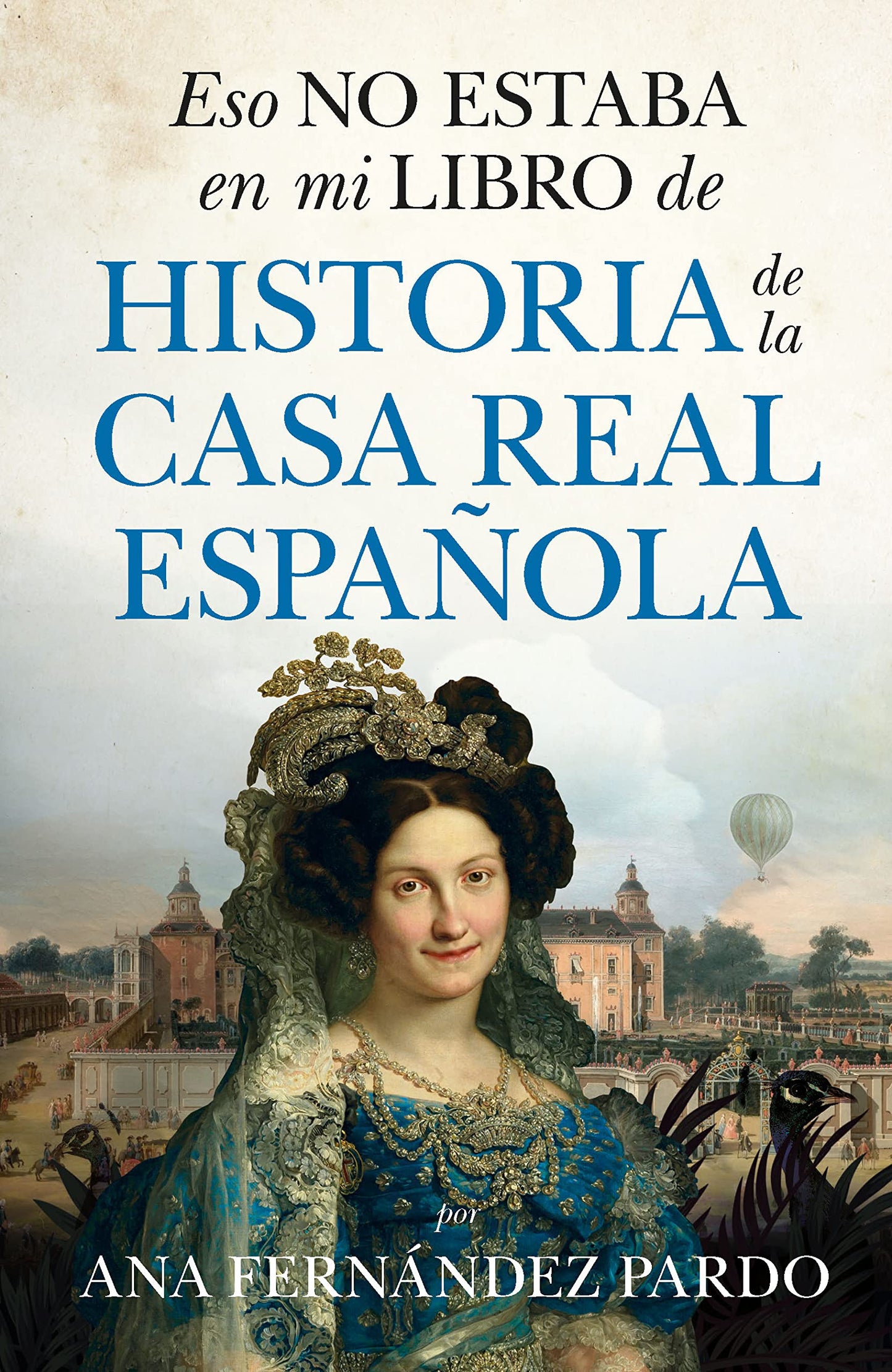 eso no estaba en mi libro de historia de la casa real española (ensayo y divulgación (bolsillo))