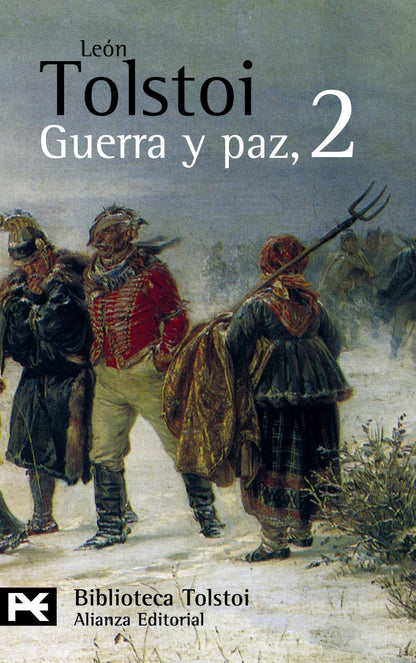 Guerra y paz, 2 (El Libro De Bolsillo - Bibliotecas De Autor - Biblioteca Tolstoi)