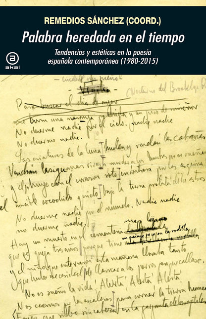 PALABRA HEREDADA EN EL TIEMPO. Tendencias y estéticas en la poesía española contemporánea (1985-2015): 368 (Universitaria)