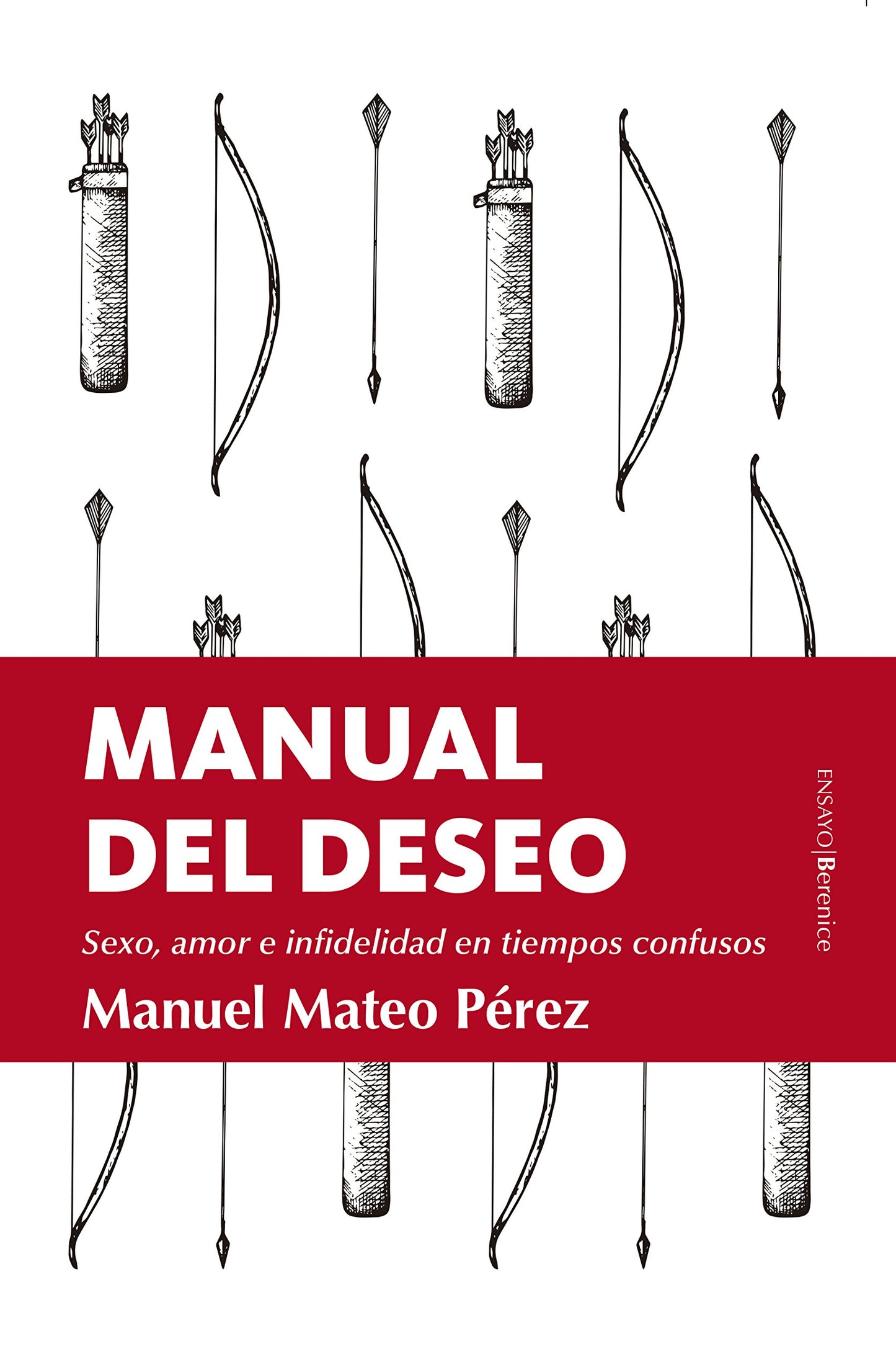manual del deseo. sexo, amor e infidelidad en tiempos confusos (ensayo)