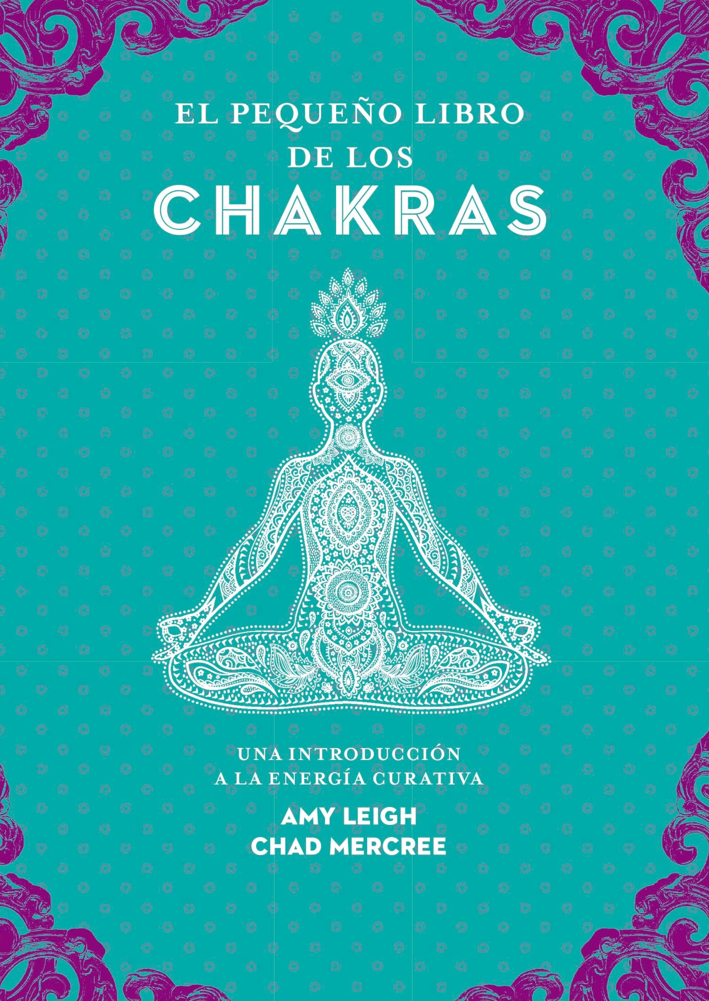 el pequeño libro de los chakras: una introducción a la energía curativa (tabla de esmeralda)