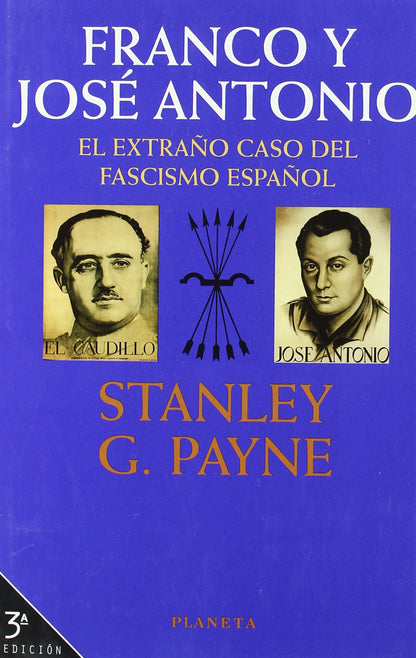 Franco y José Antonio : el extraño caso del fascismo español