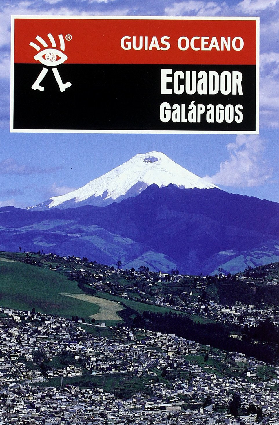 ecuador y galápagos: incluye mapas y planos actualizados a todo color para no perder el rumbo (guías océano)