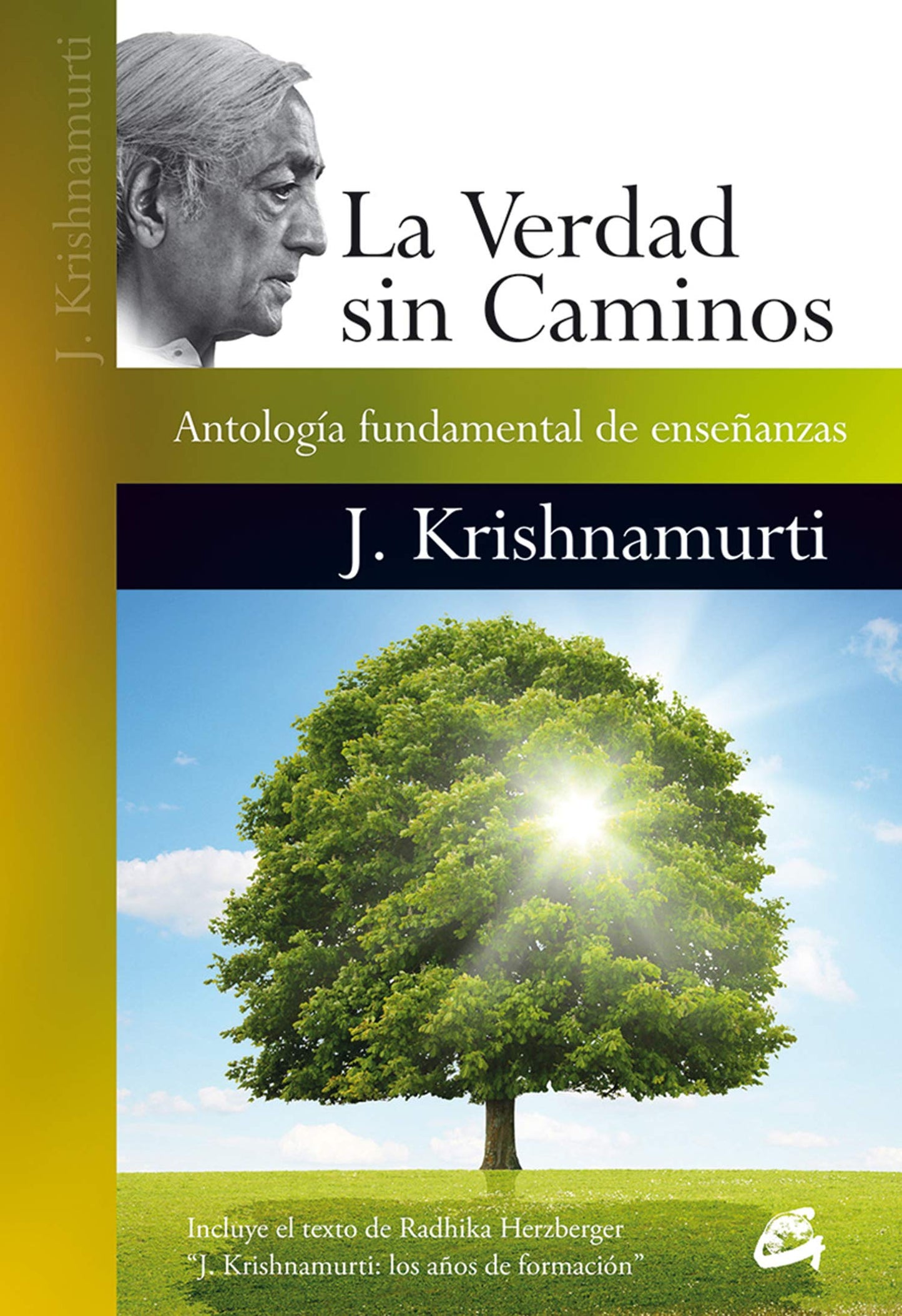 la verdad sin caminos: antología fundamental de enseñanzas