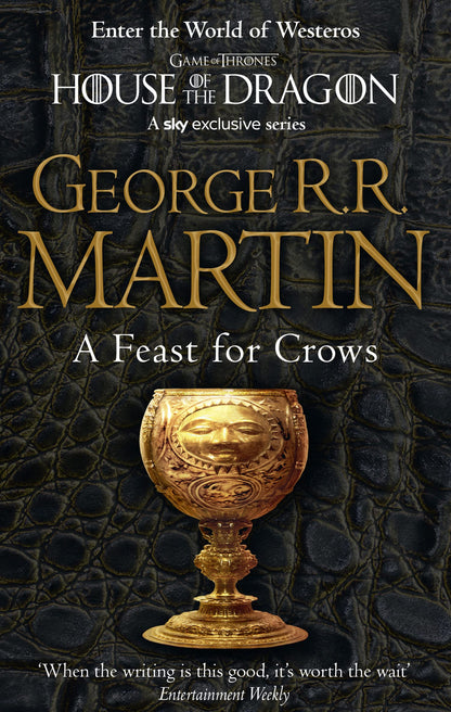A Feast for Crows: The bestselling classic epic fantasy series behind the award-winning HBO and Sky TV show and phenomenon GAME OF THRONES: Book 4 (A Song of Ice and Fire)