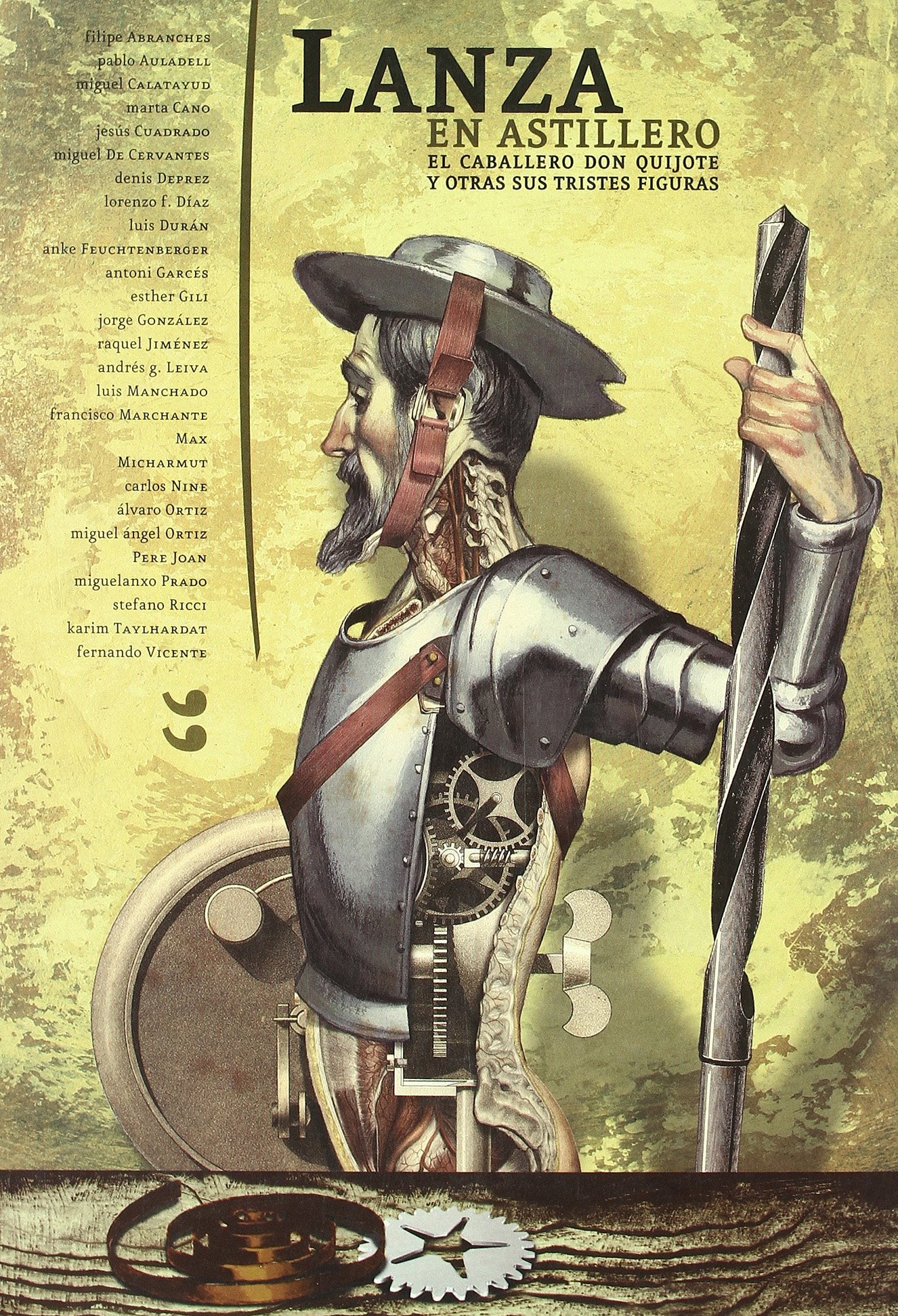 lanza en astillero : el caballero don quijote y otras sus tristes figuras