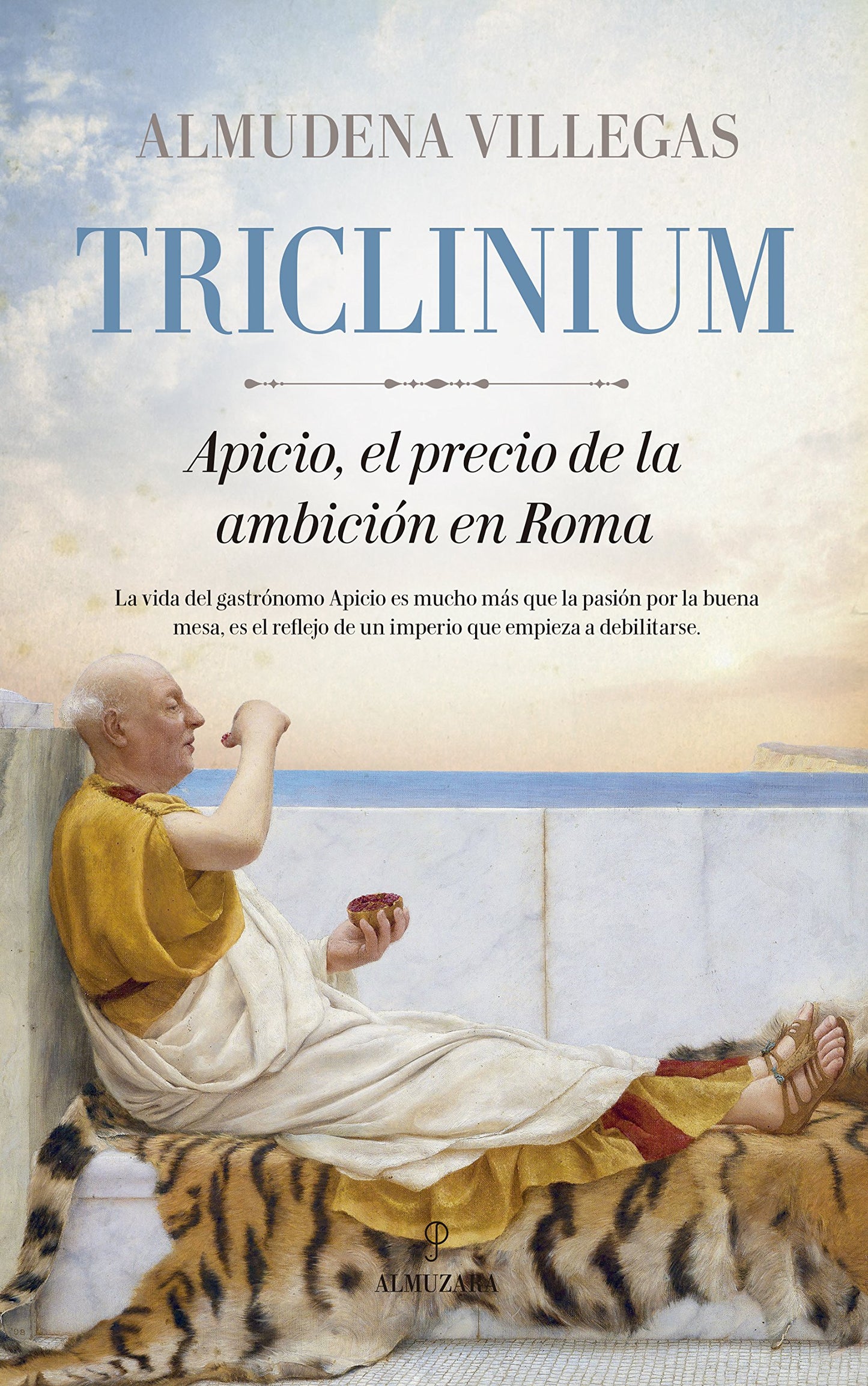 triclinium: apicio, el precio de la ambición en roma (novela histórica)