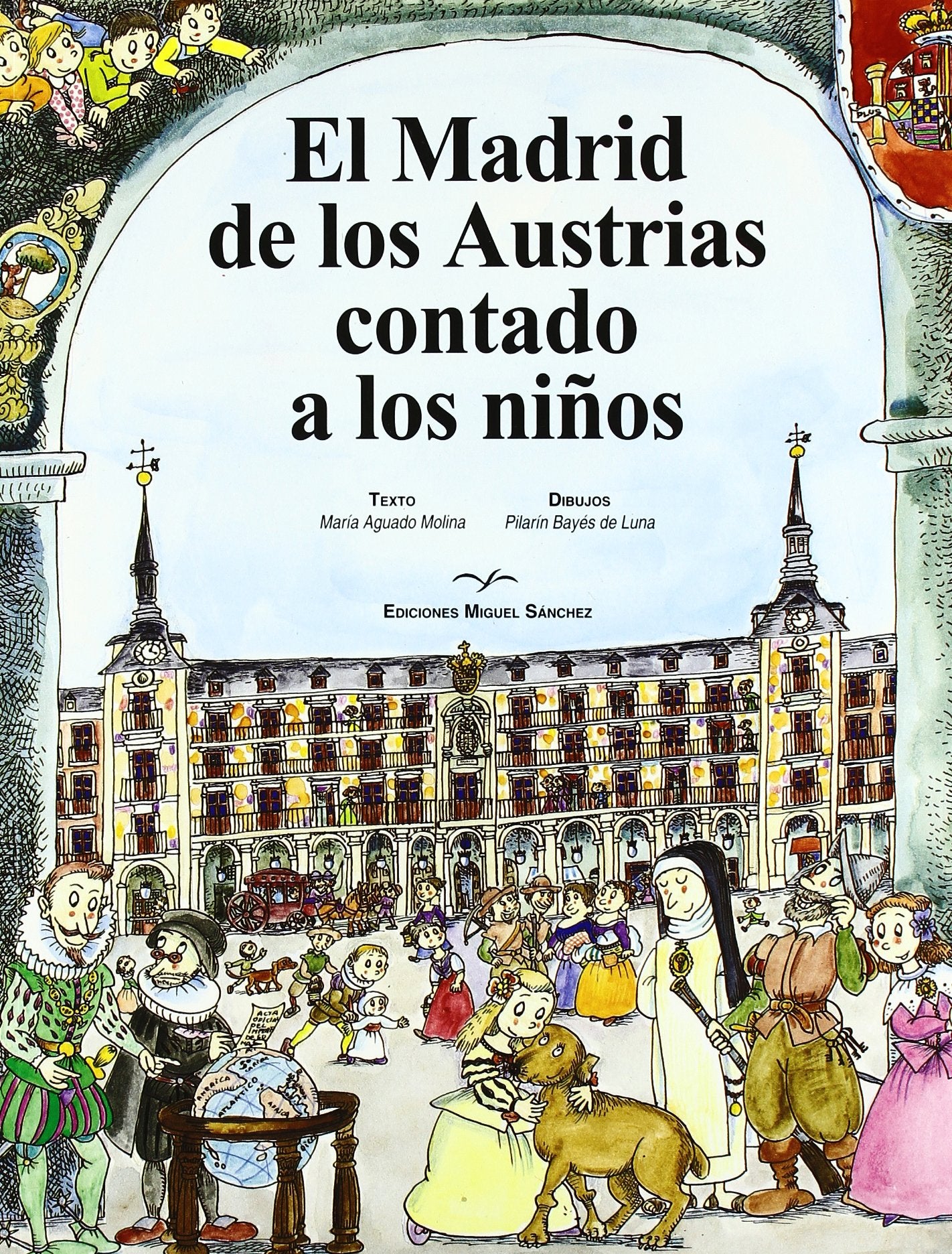 madrid de los austrias contado a los niños, el