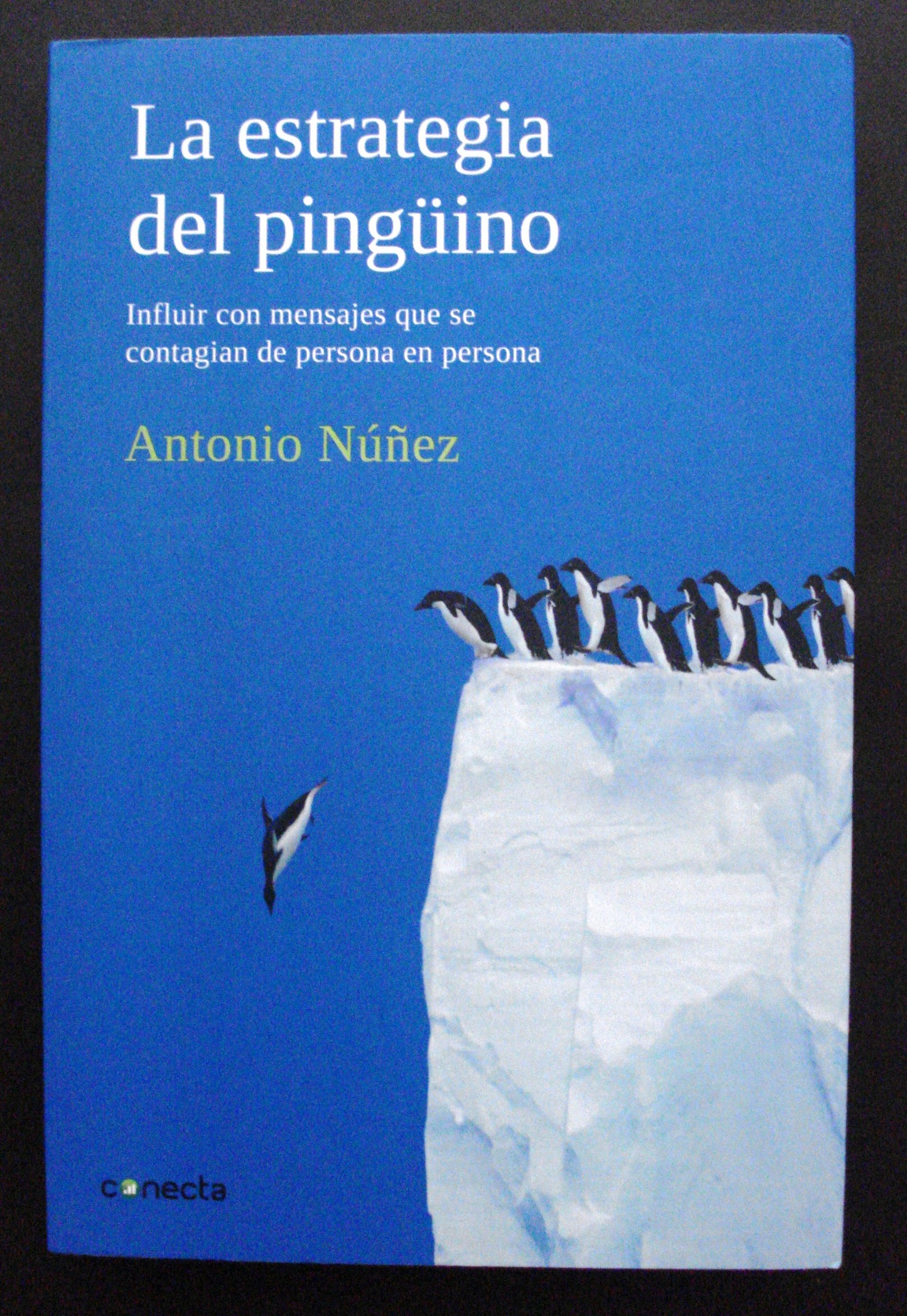 la estrategia del pingüino: influir con mensajes que se contagian de persona en persona (conecta)