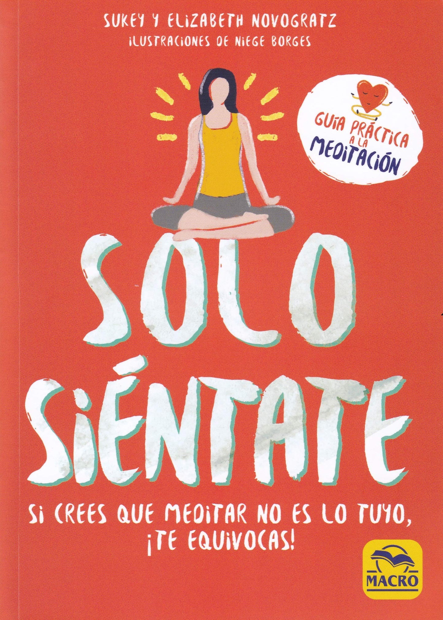 solo siéntate. si crees que meditar no es lo tuyo, ¡te equivocas!: 15 x 21 (yoga)