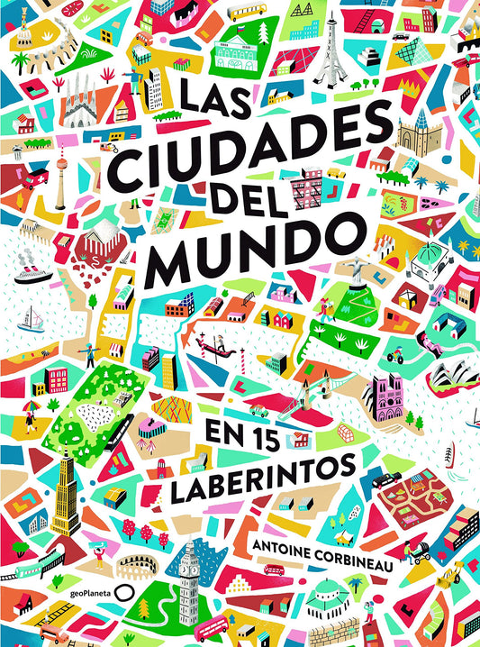 Las ciudades del mundo en 15 laberintos (geoPlaneta Kids)